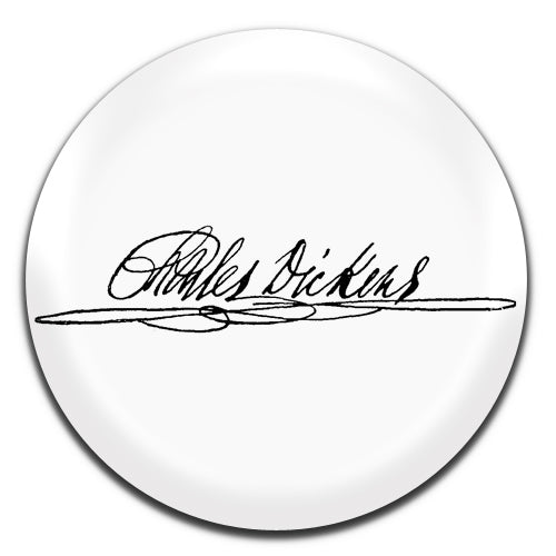 Charles Dickens Signature Writer Classic Literature 1800's 25mm / 1 Inch D-pin Button Badge
