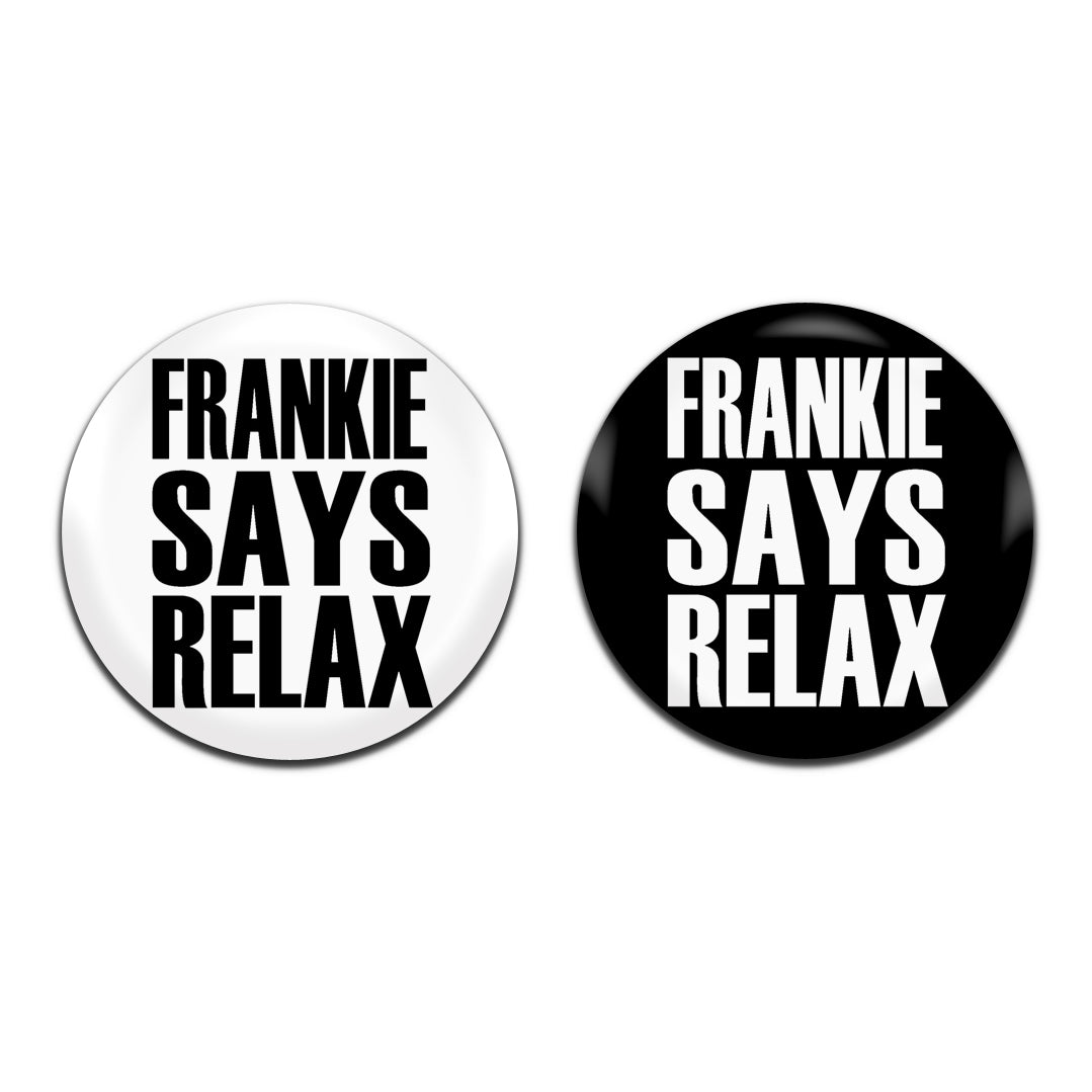 Frankie Says Relax Frankie Goes To Hollywood New Wave Synth Pop Band 80's 25mm / 1 Inch D-Pin Button Badges (2x Set)