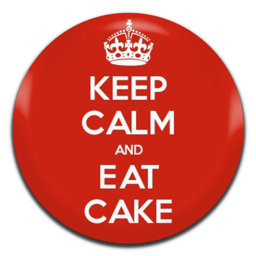 Keep Calm and Eat Cake 25mm / 1 Inch D-pin Button Badge