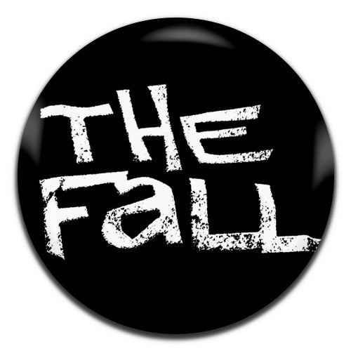 The Fall Post Punk Indie Rock Band 70's 80's 25mm / 1 Inch D-pin Button Badge