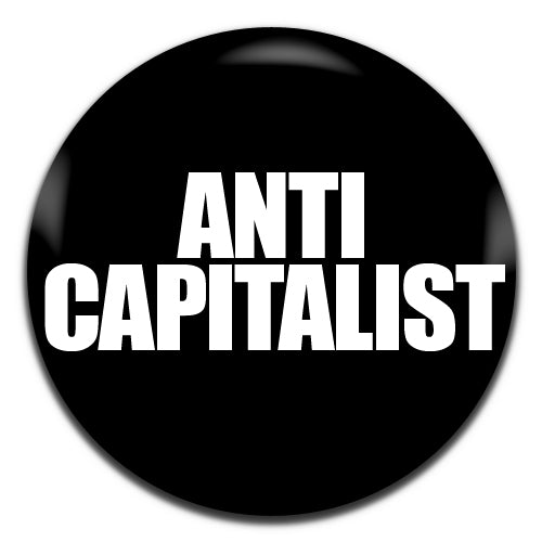 Anti Capitalist Black 25mm / 1 Inch D-pin Button Badge