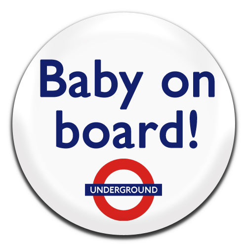 Baby On Board London Underground Novelty 25mm / 1 Inch D-pin Button Badge