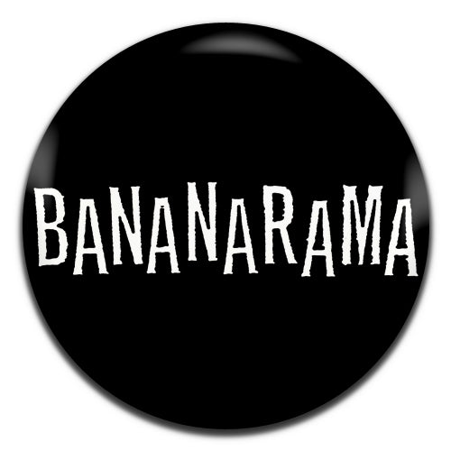 Bananarama Pop Group New Wave Band 80's Black 25mm / 1 Inch D-pin Button Badge