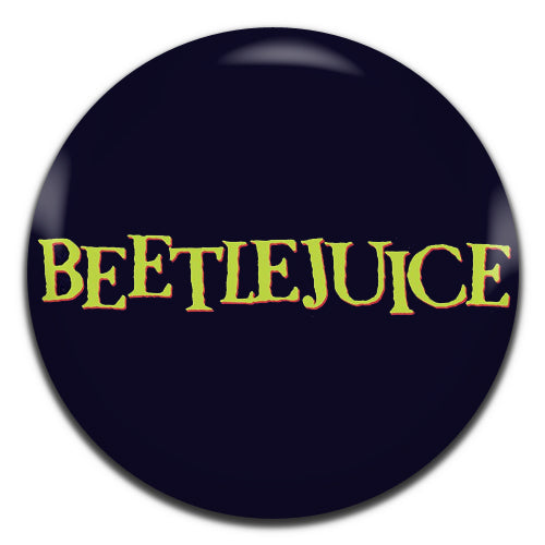 Beetlejuice Movie Fantasy Horror Film 80's 25mm / 1 Inch D-pin Button Badge