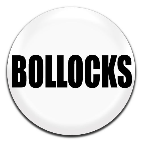 Bollocks Offensive Novelty White 25mm / 1 Inch D-pin Button Badge