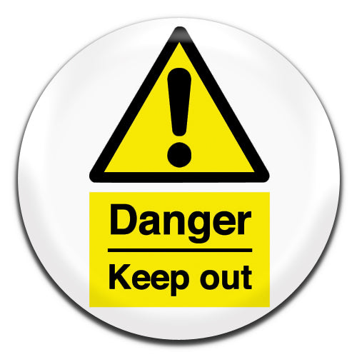 Danger Keep Out Sign Novelty 25mm / 1 Inch D-pin Button Badge