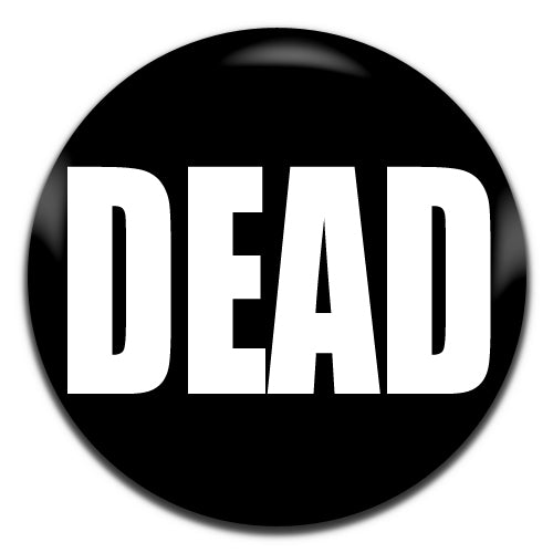 Dead Black Novelty 25mm / 1 Inch D-pin Button Badge