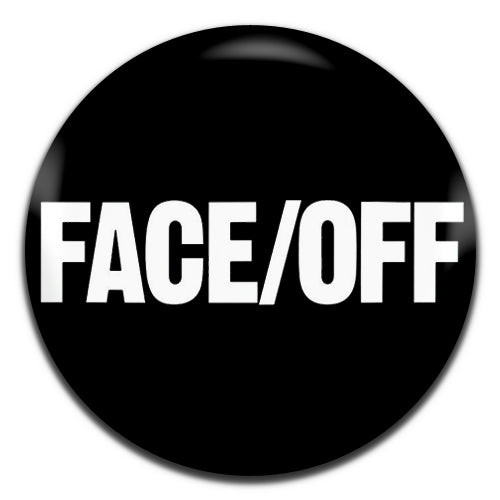 Face Off Movie Action Film 90's 25mm / 1 Inch D-pin Button Badge