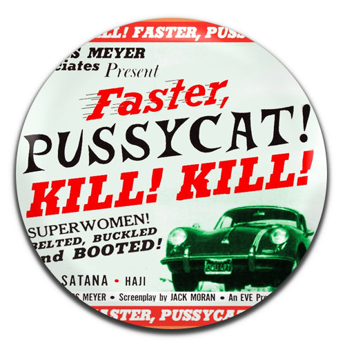 Faster Pussycat Kill Kill Movie Film 60's 25mm / 1 Inch D-pin Button Badge