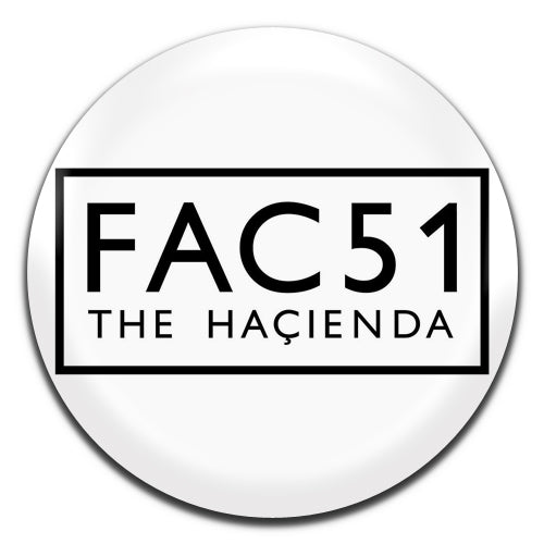 FAC 51 Hacienda Madchester 80's 90's 25mm / 1 Inch D-pin Button Badge