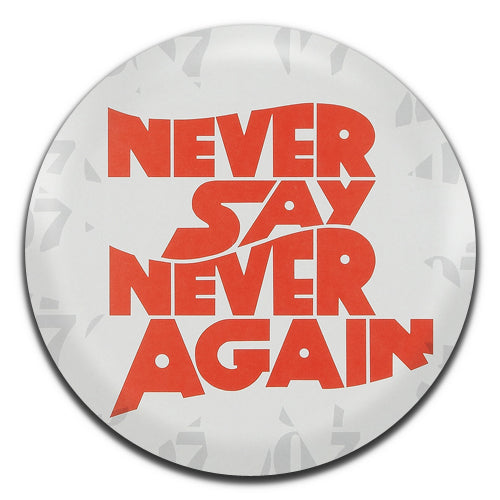 Never Say Never Again James Bond Movie Spy Film 80's 25mm / 1 Inch D-pin Button Badge