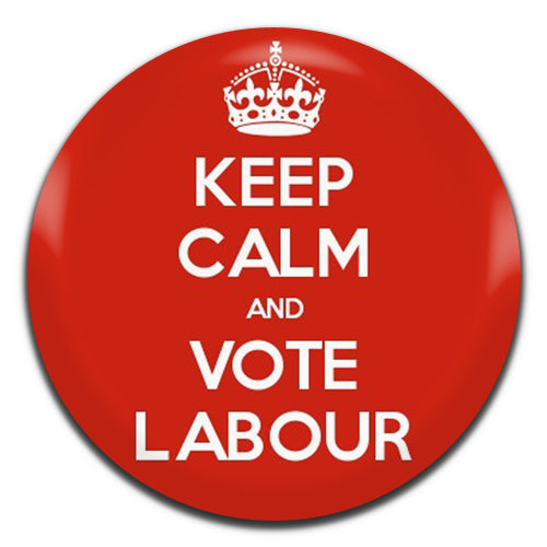 Keep Calm And Vote Labour 25mm / 1 Inch D-pin Button Badge
