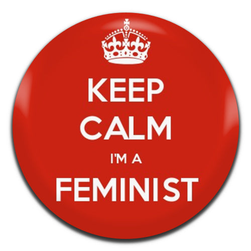 Keep Calm I'm A Feminist 25mm / 1 Inch D-pin Button Badge