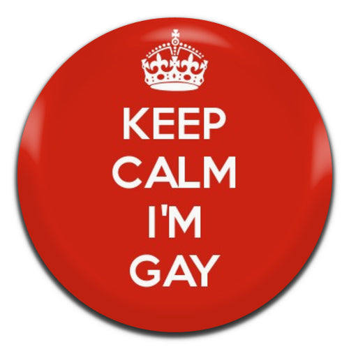 Keep Calm I'm Gay 25mm / 1 Inch D-pin Button Badge