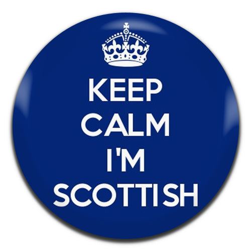 Keep Calm I'm Scottish 25mm / 1 Inch D-pin Button Badge