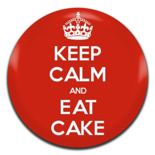 Keep Calm and Eat Cake 25mm / 1 Inch D-pin Button Badge