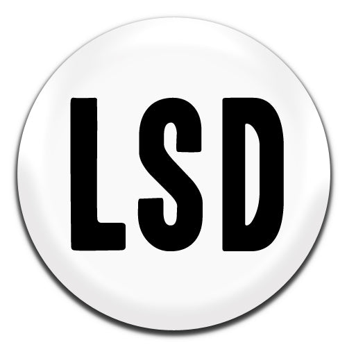 LSD White 25mm / 1 Inch D-pin Button Badge