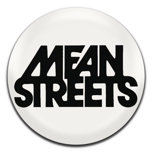 Mean Streets Movie Gangster Film 70's 25mm / 1 Inch D-pin Button Badge