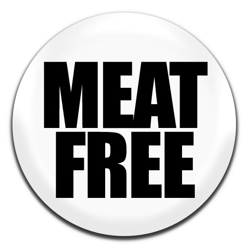 Meat Free Vegan Vegetarian Novelty White 25mm / 1 Inch D-pin Button Badge