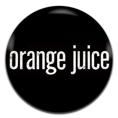 Orange Juice Indie Rock Pop New Wave 80's 25mm / 1 Inch D-pin Button Badge