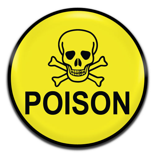 Poison Sign Danger Novelty 25mm / 1 Inch D-pin Button Badge