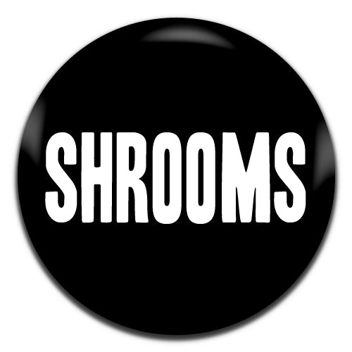 Shrooms Black Counter Culture Psychedelic Trippy Novelty 25mm / 1 Inch D-pin Button Badge