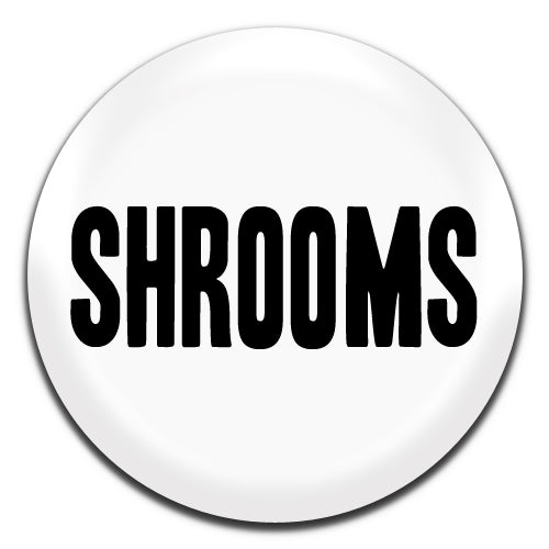 Shrooms White Counter Culture Psychedelic Trippy Novelty 25mm / 1 Inch D-pin Button Badge