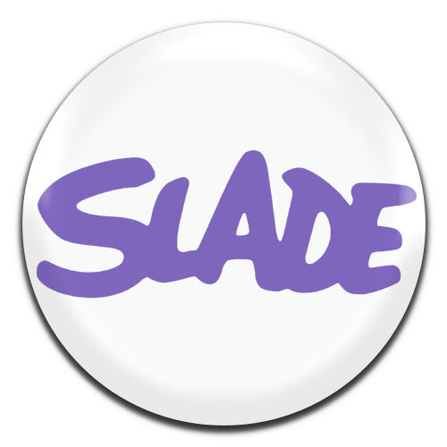 Slade White Glam Rock 70's 25mm / 1 Inch D-pin Button Badge