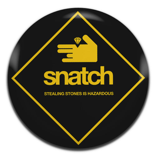 Snatch Stealing Stones Is Hazardous Movie Action Film 00's 25mm / 1 Inch D-pin Button Badge