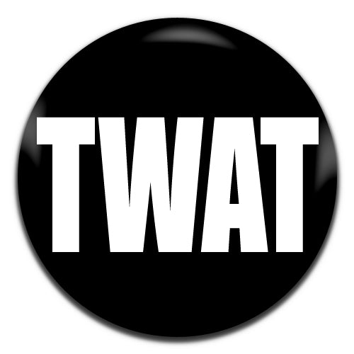 Twat Black 25mm / 1 Inch D-pin Button Badge