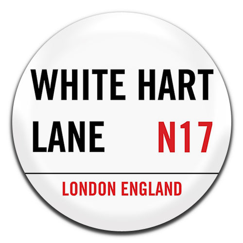 White Hart Lane N17 Sign Tottenham London 25mm / 1 Inch D-pin Button Badge