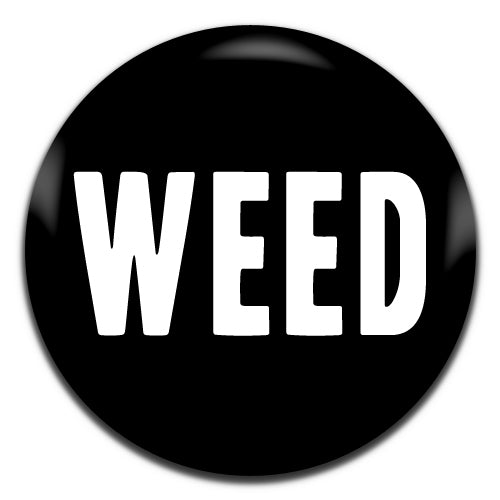 Weed Black 25mm / 1 Inch D-pin Button Badge